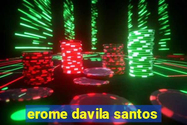 erome davila santos